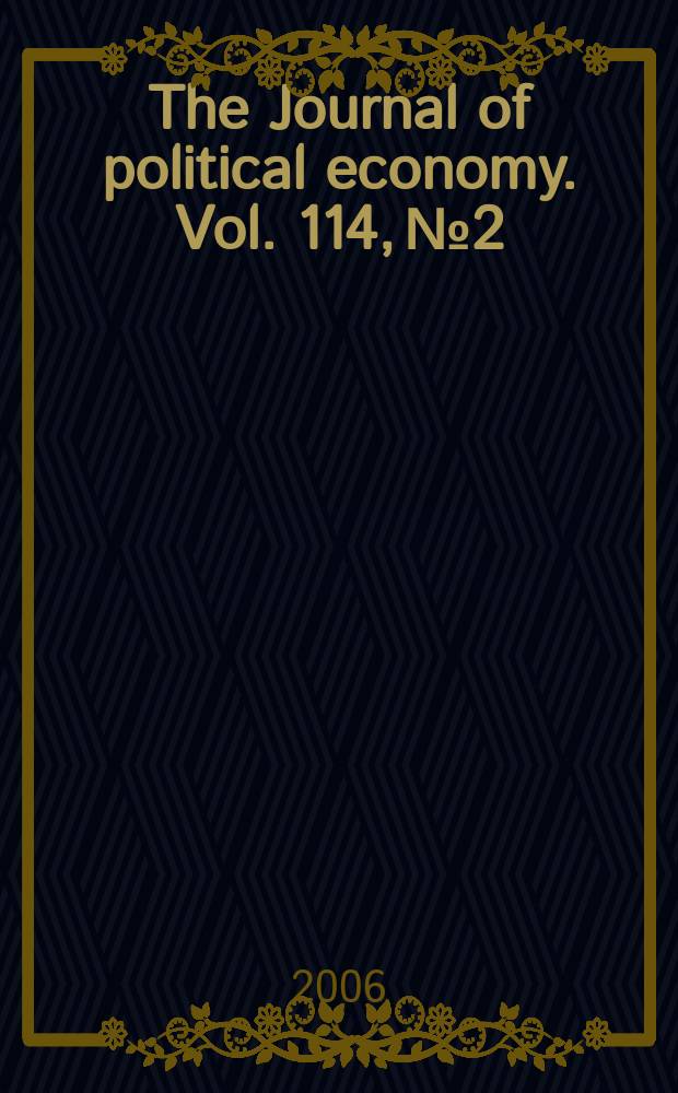 The Journal of political economy. Vol. 114, № 2