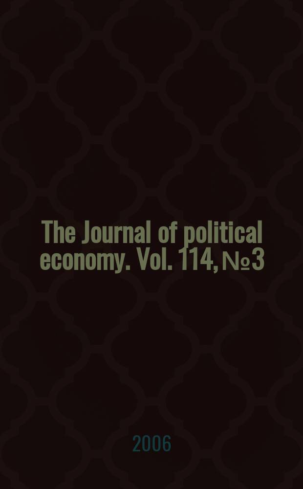 The Journal of political economy. Vol. 114, № 3
