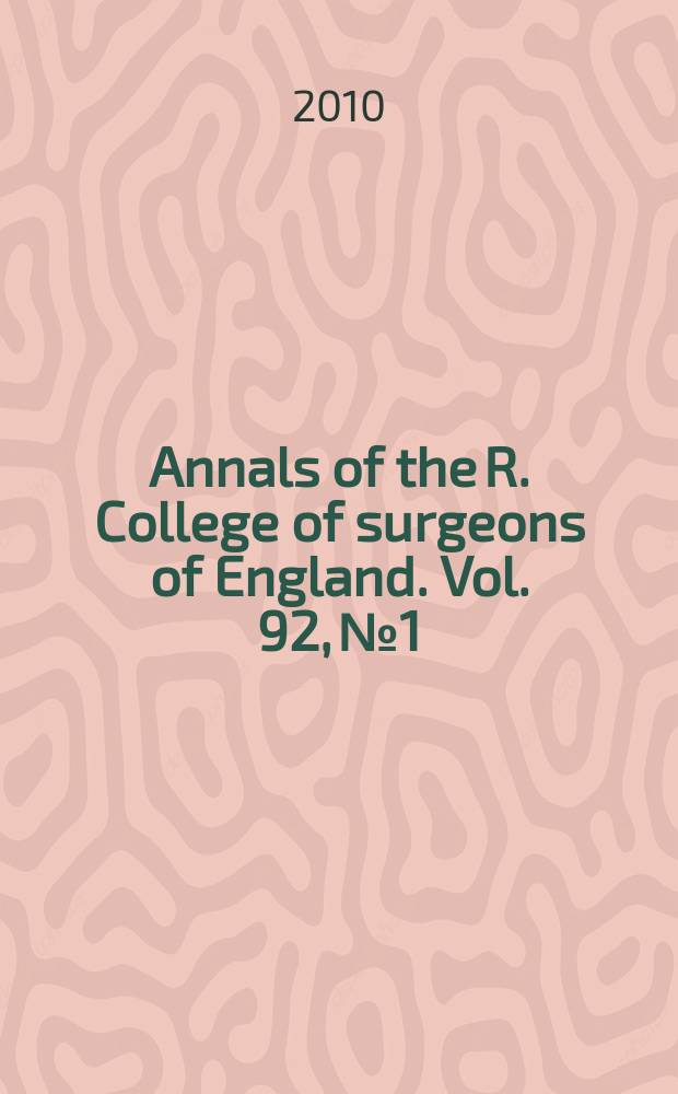 Annals of the R. College of surgeons of England. Vol. 92, № 1
