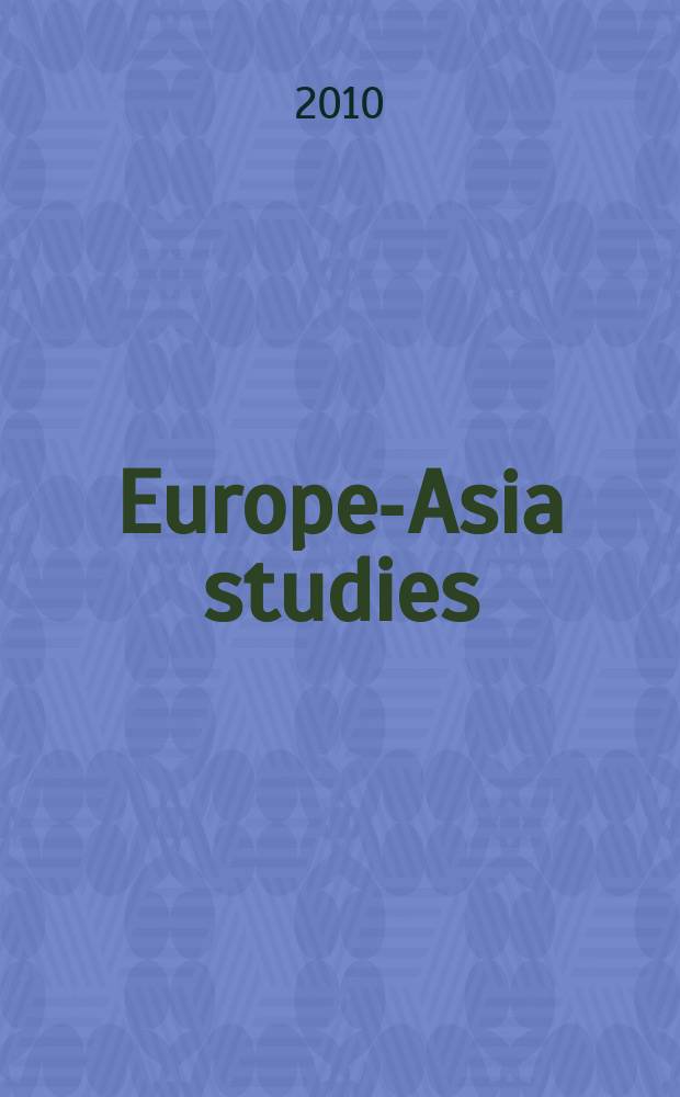 Europe-Asia studies : Formerly Soviet studies. Vol. 62, № 1