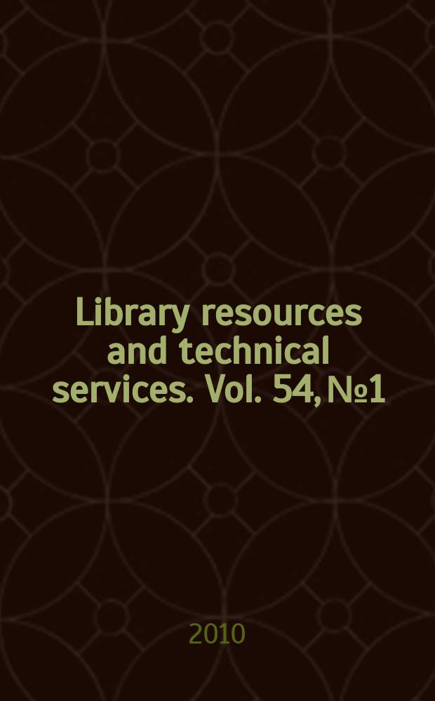 Library resources and technical services. Vol. 54, № 1