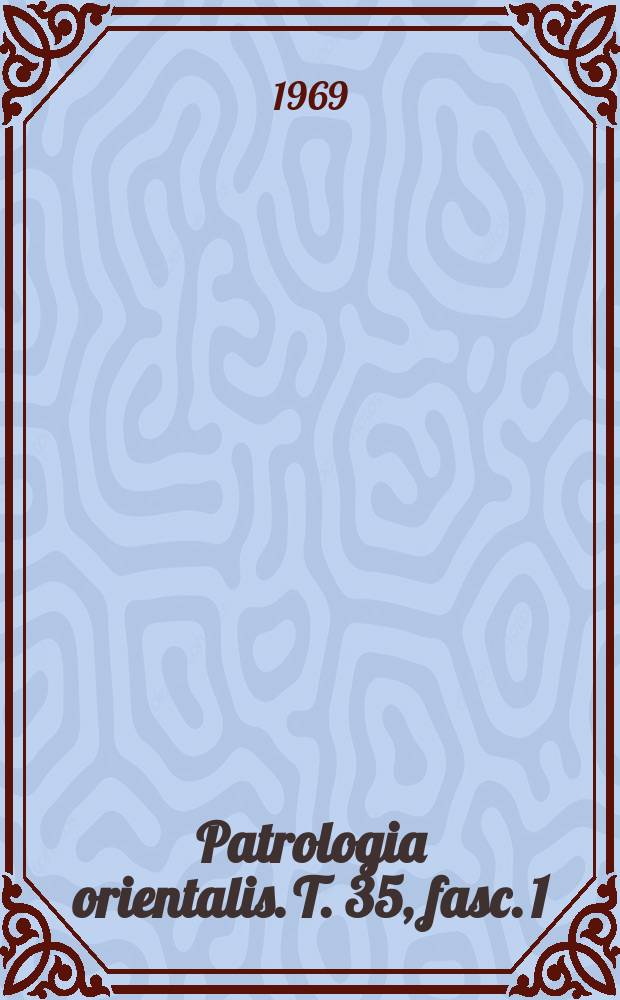 Patrologia orientalis. T. 35, fasc. 1( № 163) : Le Codex arménien Jérusalem 121 = Восточная патрология