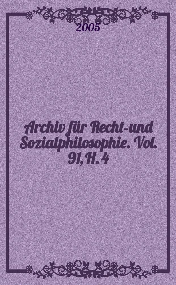 Archiv für Rechts- und Sozialphilosophie. Vol. 91, H. 4