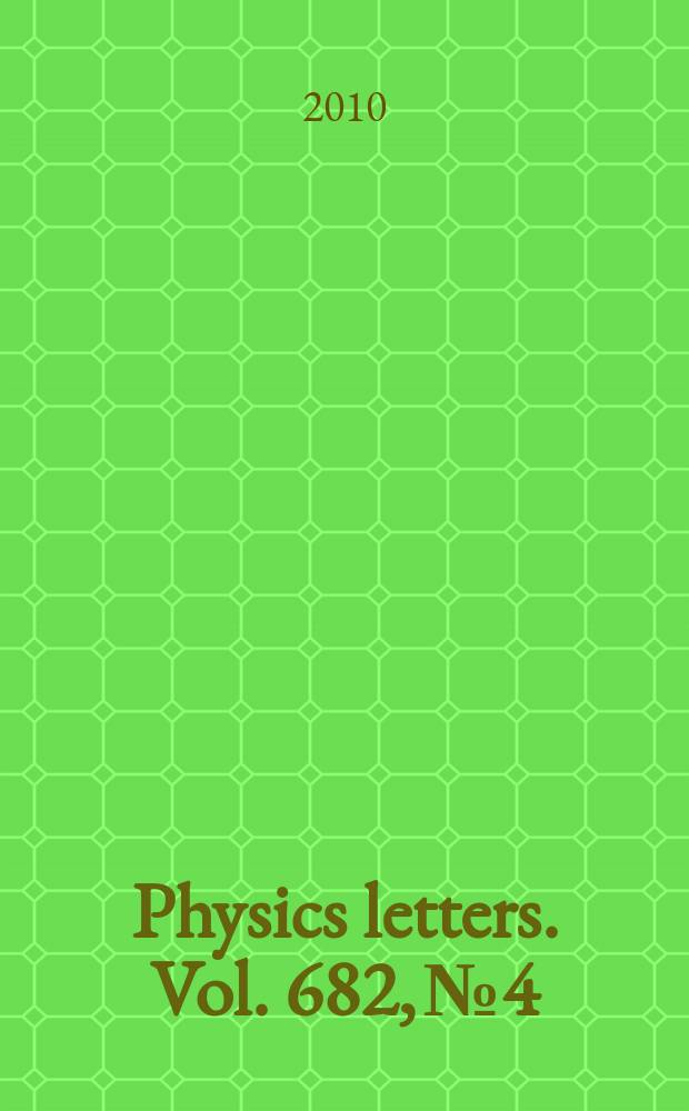 Physics letters. Vol. 682, № 4/5
