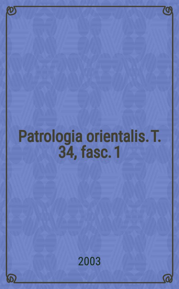 Patrologia orientalis. T. 34, fasc. 1/2 (№ 159/160) : Me&lsquo;erāf = Восточная патрология