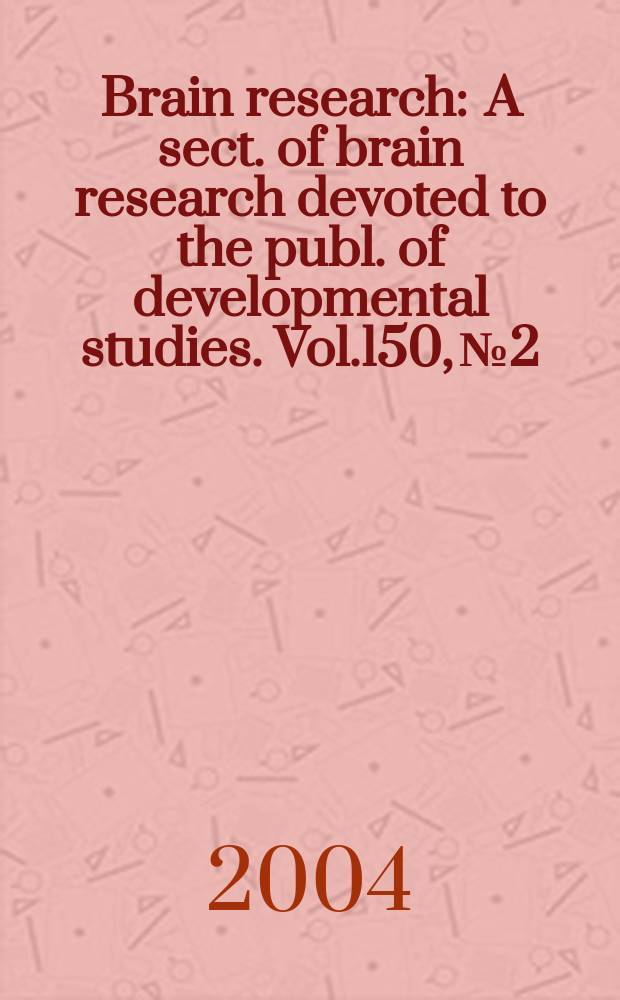Brain research : A sect. of brain research devoted to the publ. of developmental studies. Vol.150, №2