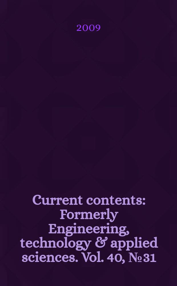 Current contents : Formerly Engineering, technology & applied sciences. Vol. 40, № 31