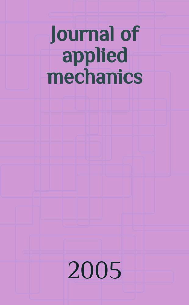 Journal of applied mechanics : (Contributions of the A.S.M.E. Applied mechanics division). Vol.72, № 3