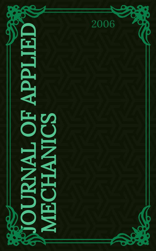 Journal of applied mechanics : (Contributions of the A.S.M.E. Applied mechanics division). Vol.73, № 5