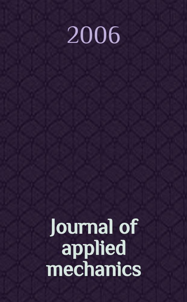 Journal of applied mechanics : (Contributions of the A.S.M.E. Applied mechanics division). Vol.73, № 6