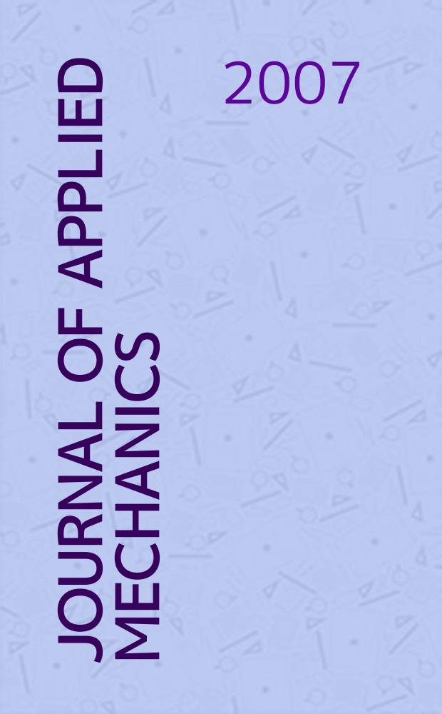 Journal of applied mechanics : (Contributions of the A.S.M.E. Applied mechanics division). Vol.74, № 2