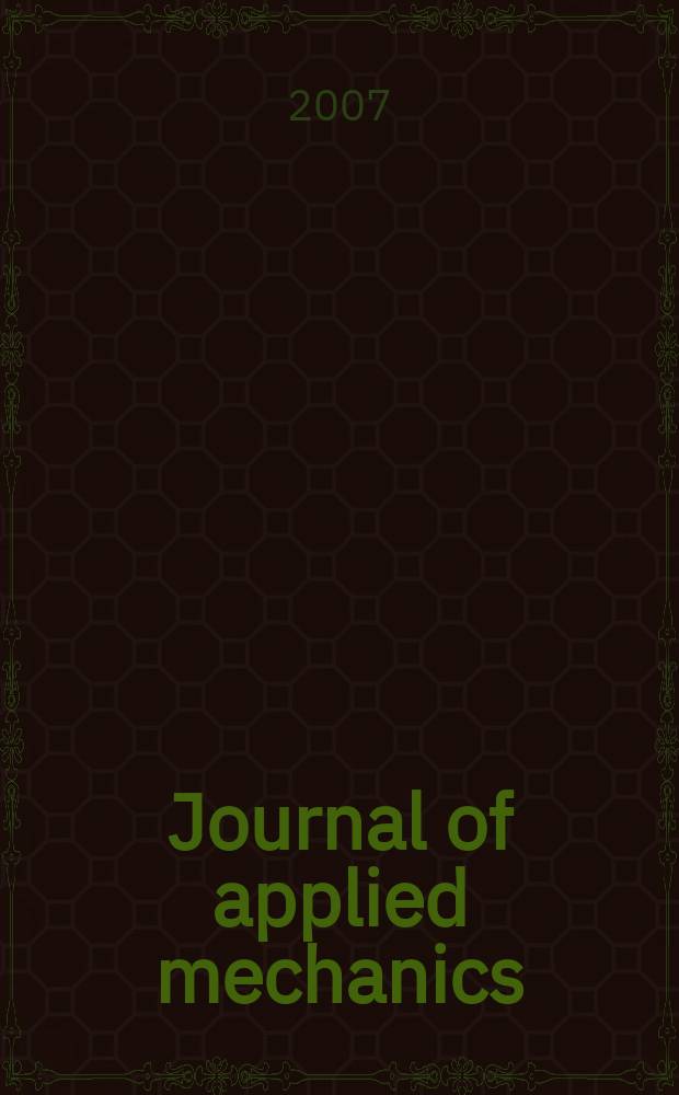 Journal of applied mechanics : (Contributions of the A.S.M.E. Applied mechanics division). Vol.74, № 6