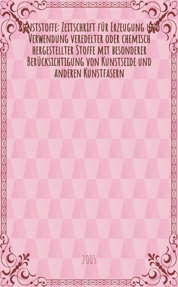 Kunststoffe : Zeitschrift für Erzeugung und Verwendung veredelter oder chemisch hergestellter Stoffe mit besonderer Berücksichtigung von Kunstseide und anderen Kunstfasern, von vulkanisiertem, devulkanisiertem(wiedergewonnenem) und künstlichem Kautschuk, Guttapercha usw. sowie Ersatzstoffen, von Zellhorn (Zelluloid) und ähnlichen Zellstofferzeugnissen, von künstlichem Leder und Ledertuchen (Linoleum), von Kunstharzen, Kasein-Erzeugnissen usw. Jg.95, № 12