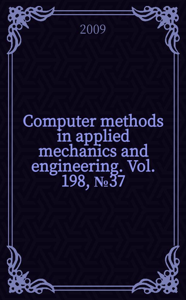 Computer methods in applied mechanics and engineering. Vol. 198, № 37/40