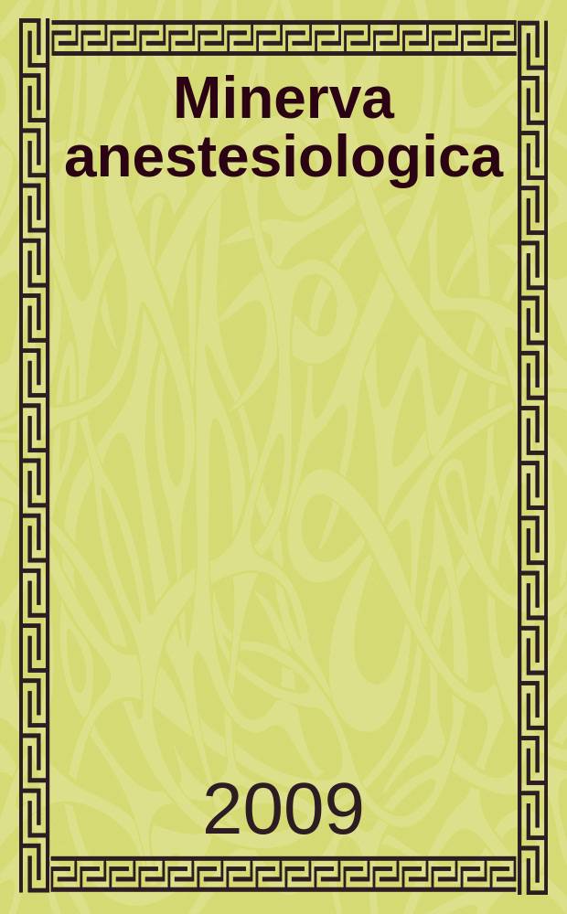 Minerva anestesiologica : Giornale italiano di anestesia e di analgesia Organo mensile della Soc. italiana di anestesiologia. Vol. 75, № 10