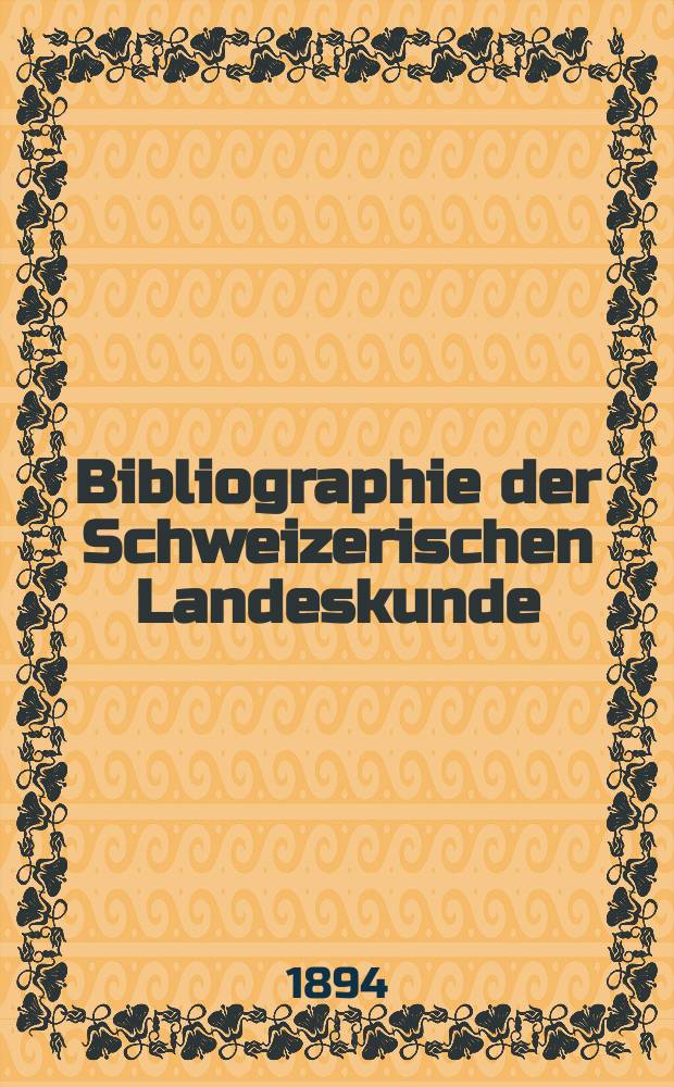 Bibliographie der Schweizerischen Landeskunde