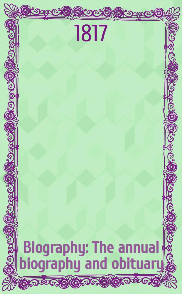 Biography : The annual biography and obituary