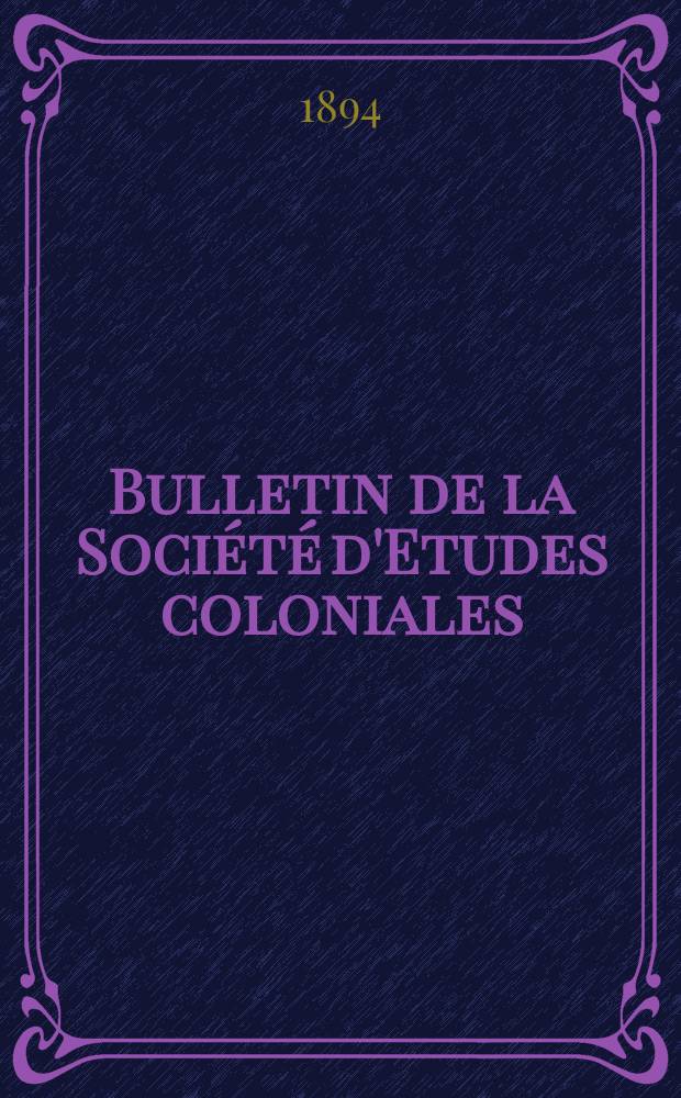 Bulletin de la Société d'Etudes coloniales