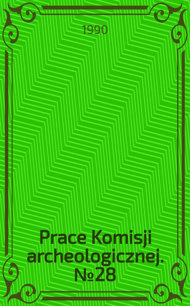 Prace Komisji archeologicznej. №28 : Skarby z wczesnej epoki brązu na ziemiach polskich