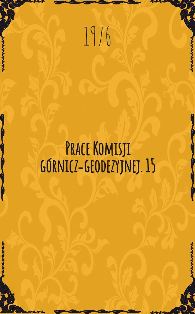 Prace Komisji górniczo- geodezyjnej. 15 : Wybrane zagadnienia z aerologii górniczej