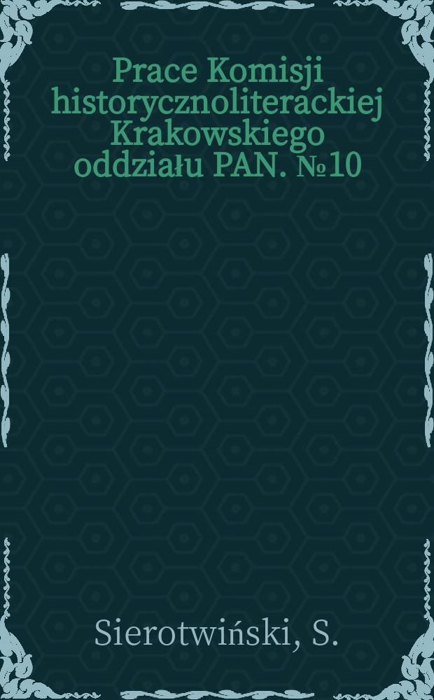 Prace Komisji historycznoliterackiej Krakowskiego oddziału PAN. №10 : Maryla Wolska