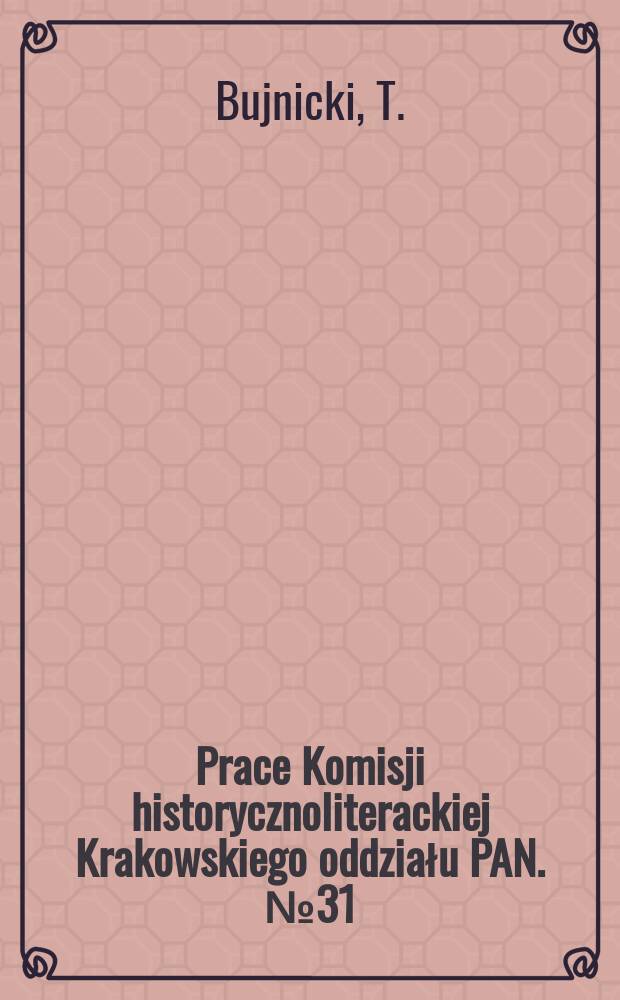 Prace Komisji historycznoliterackiej Krakowskiego oddziału PAN. №31 : Trylogia Sienkiewicza