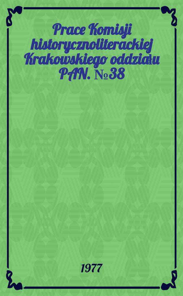 Prace Komisji historycznoliterackiej Krakowskiego oddziału PAN. №38 : Studia polsko-prowansalskie