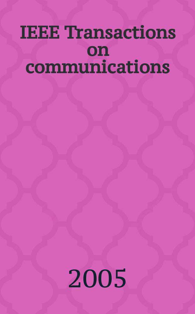 IEEE Transactions on communications : Formerly IEEE transactions on communication technology. Vol. 53, № 12