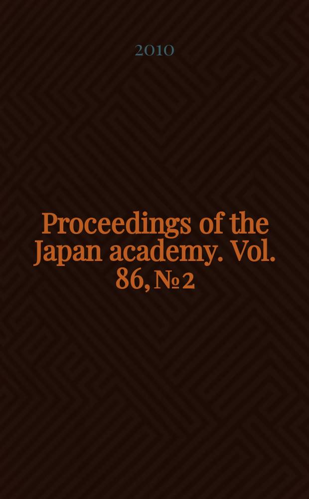 Proceedings of the Japan academy. Vol. 86, № 2