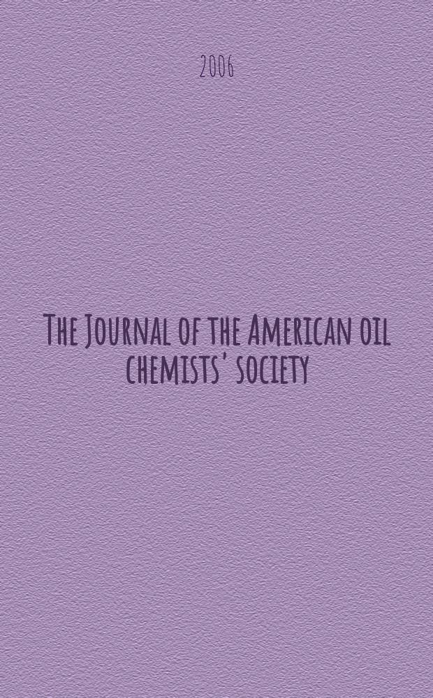 The Journal of the American oil chemists' society : Formerly publ. as Chemists' section, Cotton oil press Journal of the oil and fat industries, Oil and soap. Vol. 83, № 4