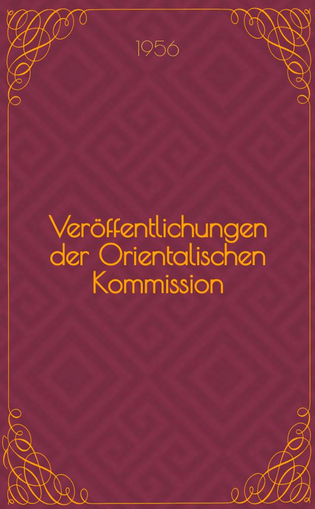 Veröffentlichungen der Orientalischen Kommission