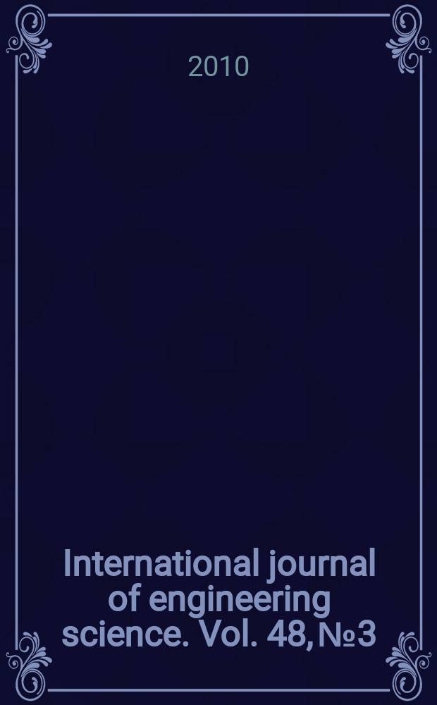 International journal of engineering science. Vol. 48, № 3