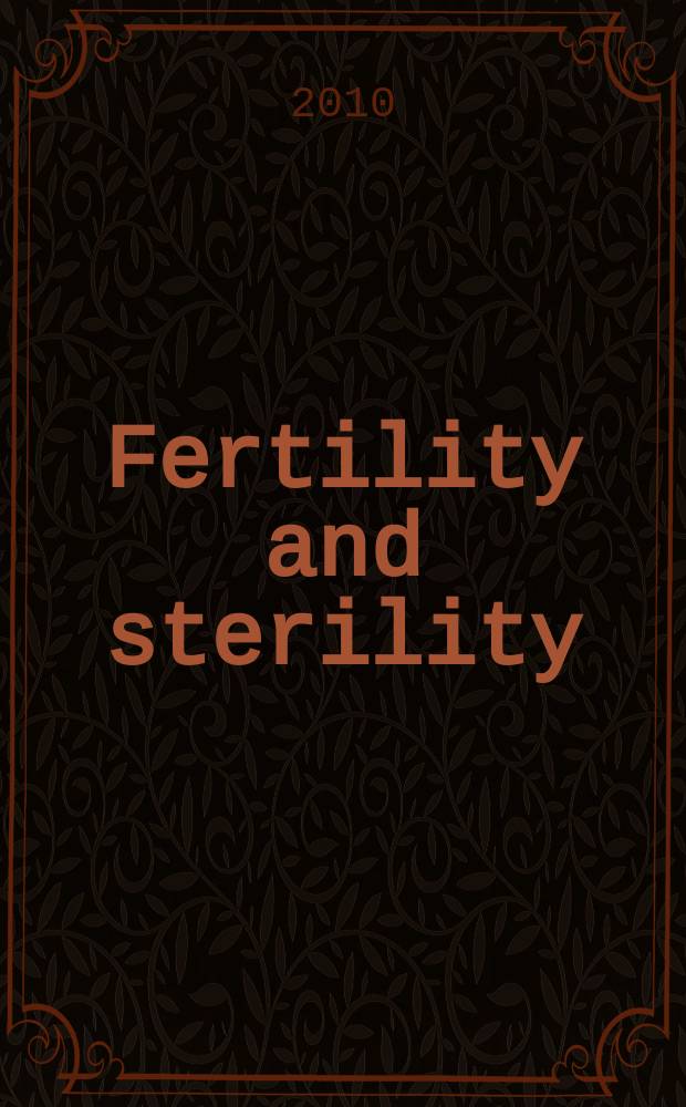 Fertility and sterility : A journal devoted to the clinical aspects of infertility Offic. journal of the American soc. for the study of sterility. Vol. 93, № 3