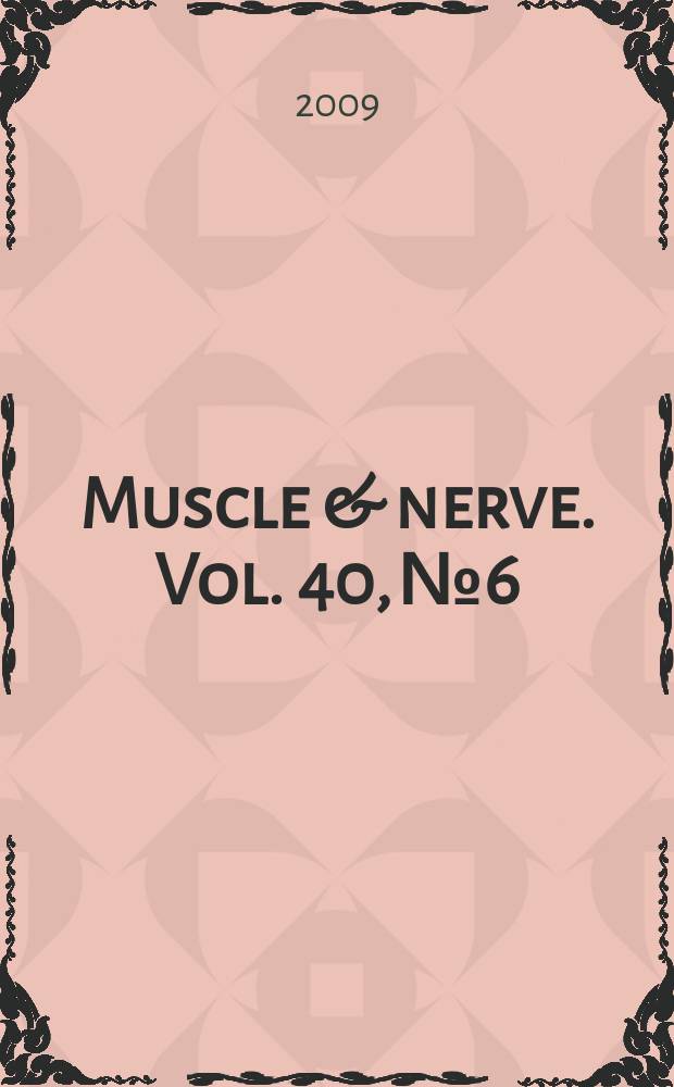 Muscle & nerve. Vol. 40, № 6