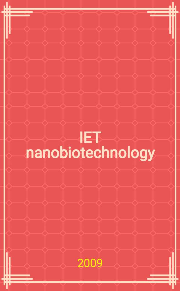 IET nanobiotechnology : formerly IEE proceedings. Nanobiotechnology. Vol. 3, № 4