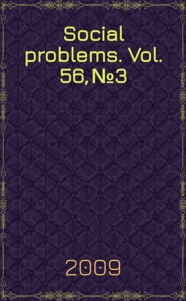 Social problems. Vol. 56, № 3