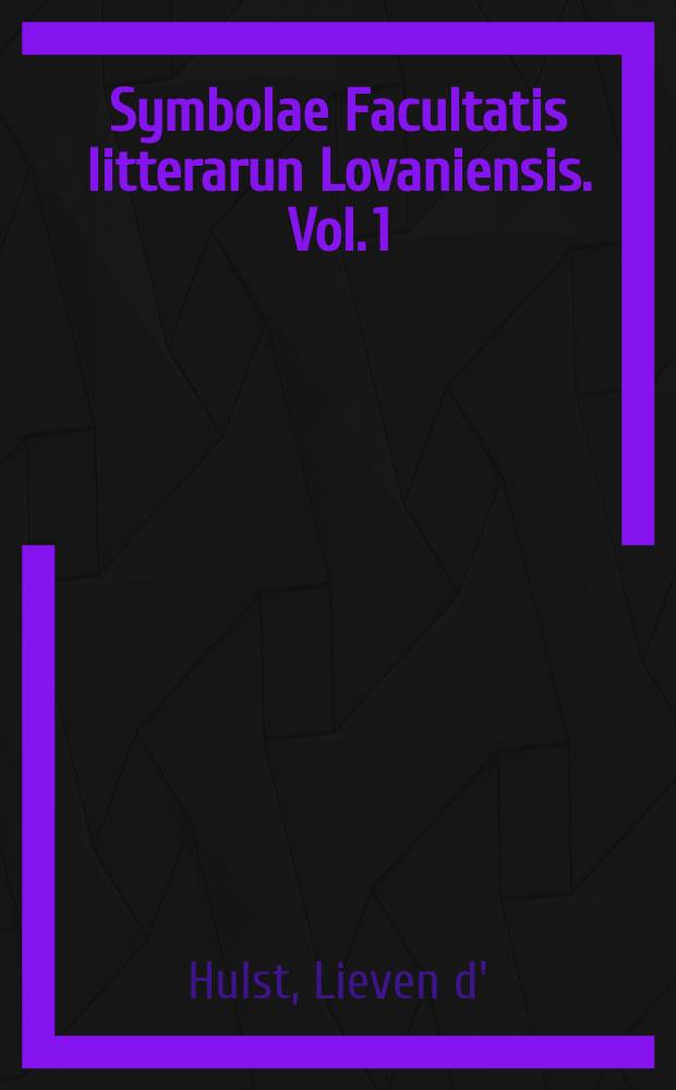 Symbolae Facultatis litterarun Lovaniensis. Vol. 1 : L'évolution de la poésie en France (1780-1830) = Эволюция поэзии во Франции (1780 - 1830)