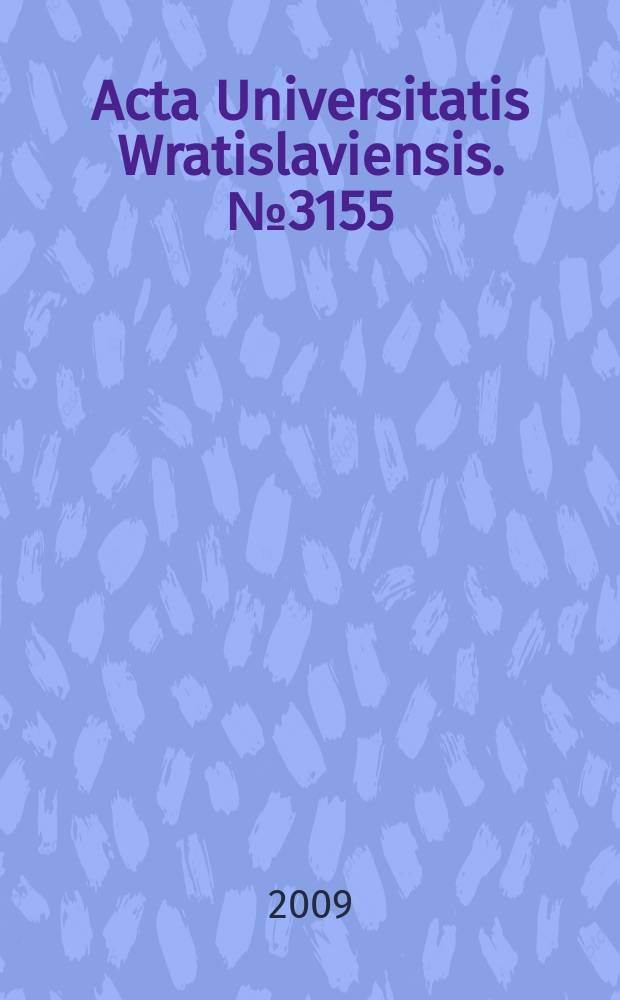Acta Universitatis Wratislaviensis. № 3155
