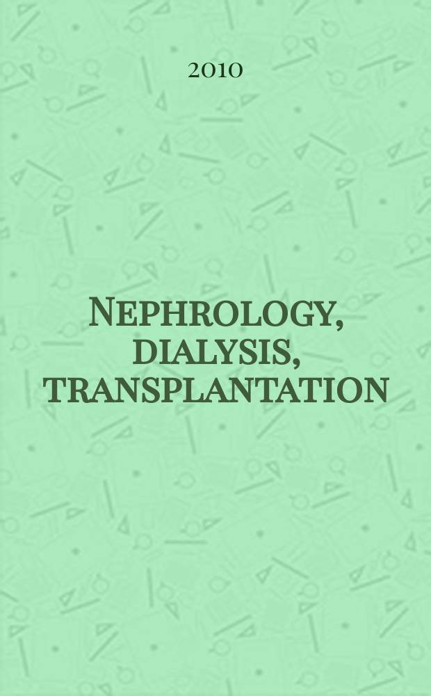 Nephrology, dialysis, transplantation : Offic. publ. of the Europ. dialysis a. transplant assoc. - Europ. renal assoc. Vol. 25, № 1