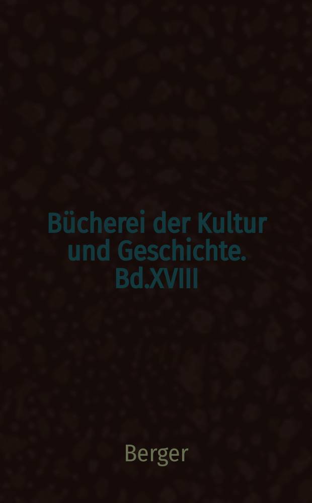 Bücherei der Kultur und Geschichte. Bd.XVIII : Görres als politischen Publizist