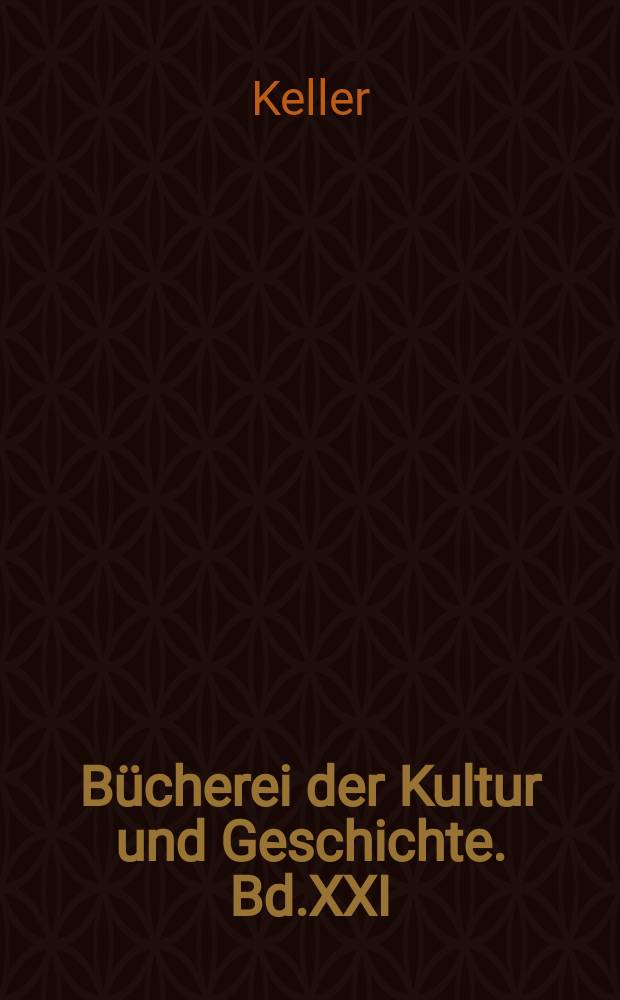 Bücherei der Kultur und Geschichte. Bd.XXI : Der Scharfrichter und d.Gesch. d.Strafvollzugs