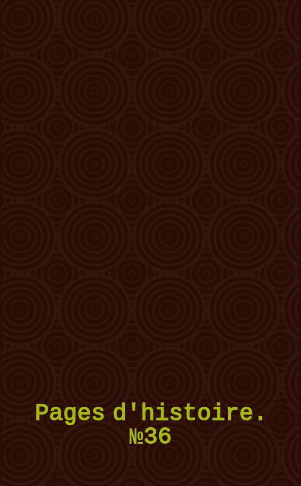 Pages d'histoire. №36 (8 série) : Voix américaines sur la guerre de 1914-1915