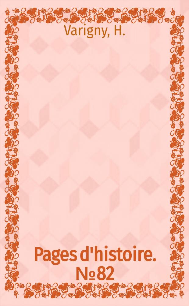 Pages d'histoire. №82 (11 série) : Mines et tranchées