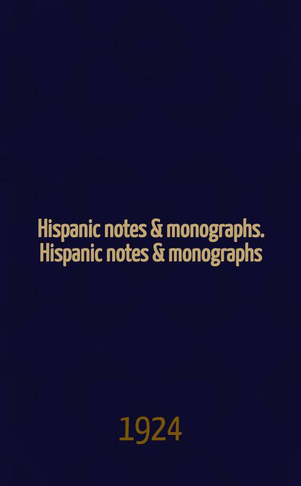 Hispanic notes & monographs. Hispanic notes & monographs