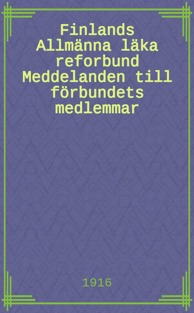 Finlands Allmänna läka reforbund Meddelanden till förbundets medlemmar