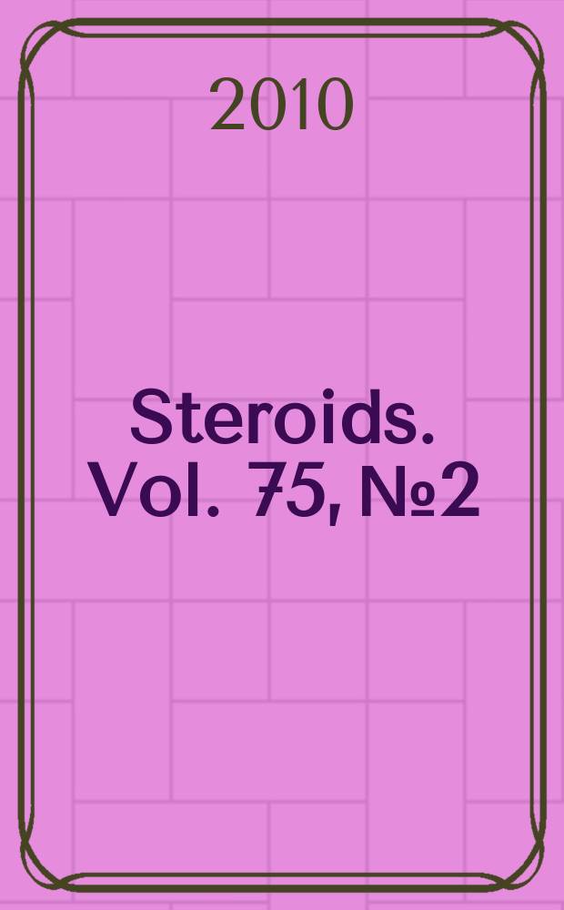 Steroids. Vol. 75, № 2