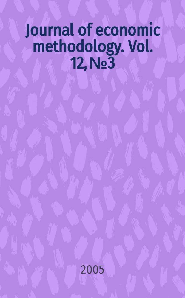 Journal of economic methodology. Vol. 12, № 3