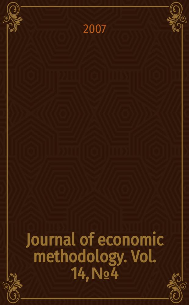 Journal of economic methodology. Vol. 14, № 4
