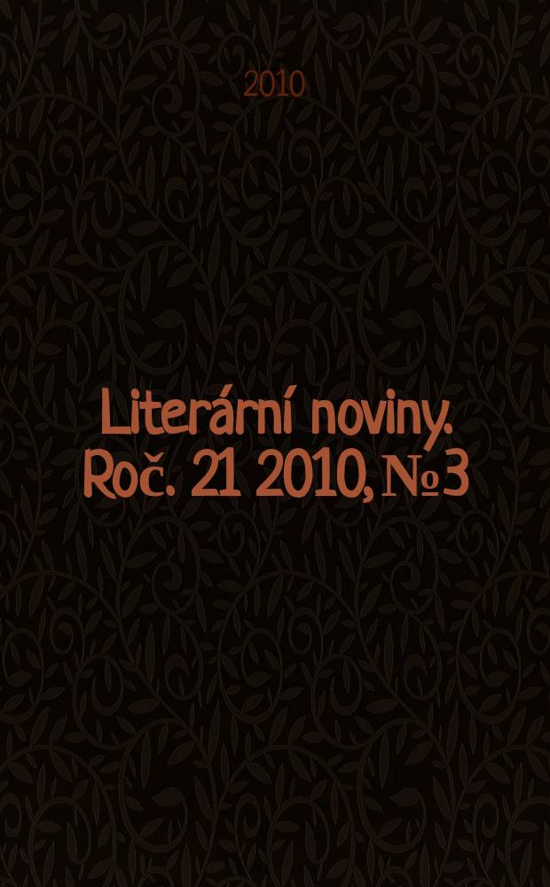 Literární noviny. Roč. 21 2010, № 3