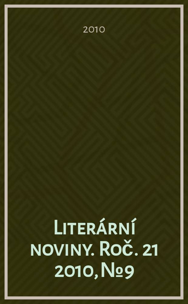 Literární noviny. Roč. 21 2010, № 9